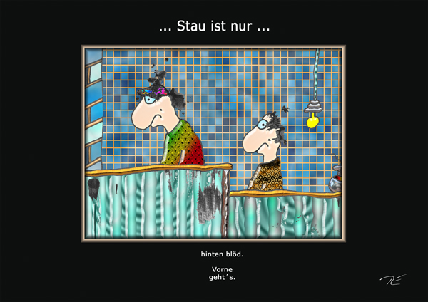 ... Stau ist nur ...
