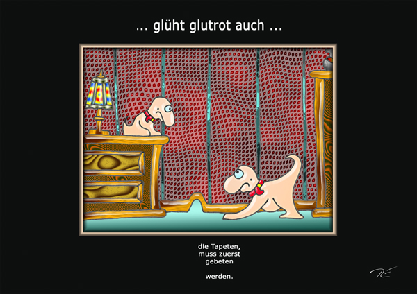... glüht glutrot auch ...