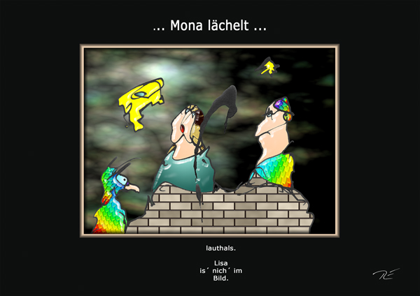 ... Mona lächelt ...