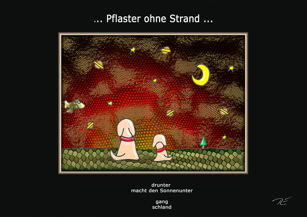 ... Pflaster ohne Strand ...