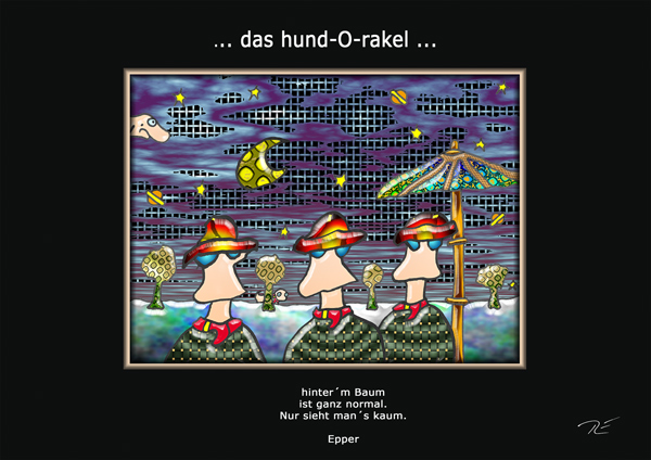 ... das hund-O-rakel genehmigt ...