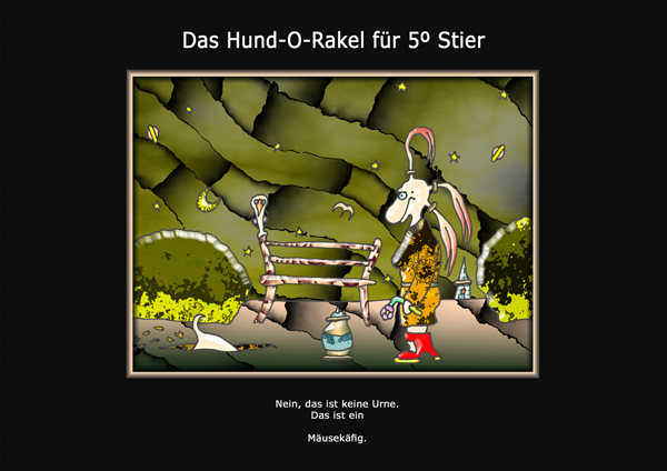 ... das hund-o-rakel ...