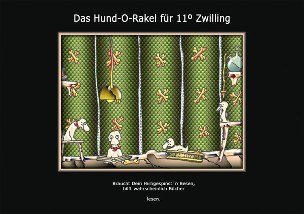 ... das hund-o-rakel ...