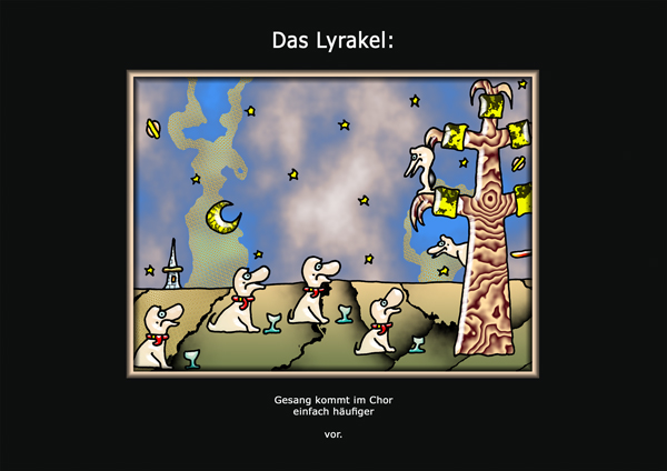 ... das Lyrakel ...