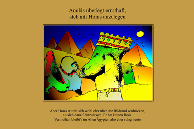 Anubis überlegt ernsthaft, sich mit Horus anzulegen.