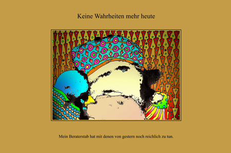 Keine Wahrheiten mehr heute